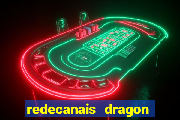 redecanais dragon ball z